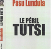 Dans son ouvrage intitulé ‘‘Le Péril Tutsi’’ , Pasu Lundula révèle l’origine de la doctrine ‘‘Pro Tutsi’’