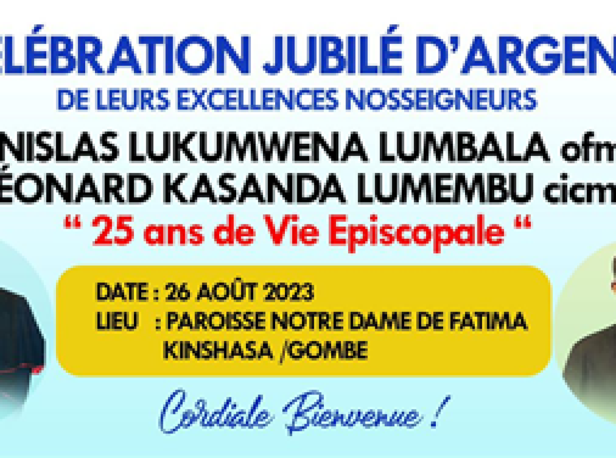 26 août 2023 à Notre Dame de Fatima : Mgr Stanislas Lukumwena et Mgr Léonard Kasanda : le jubilé d’argent confirmé