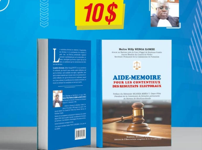 Vient de paraître : Aide-Mémoire pour les contentieux des résultats électoraux  (Par Me Willy Wenga, Avocat au Barreau près la Cour d’Appel de Kinshasa/Gombe) 	