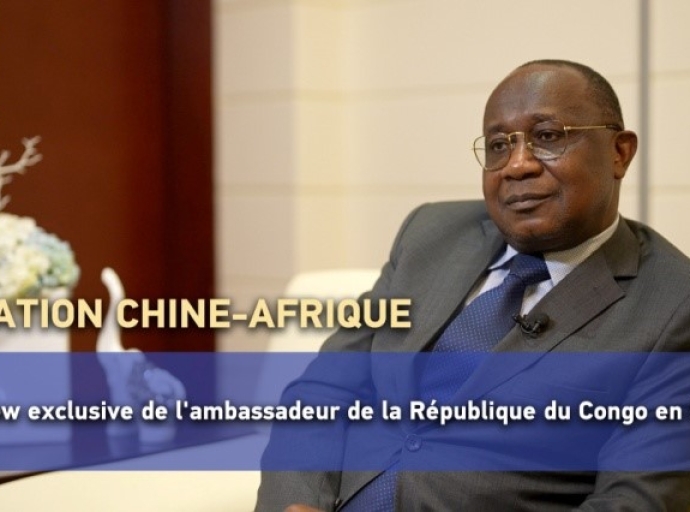 Interview exclusive de l'Ambassadeur de la République du Congo en Chine