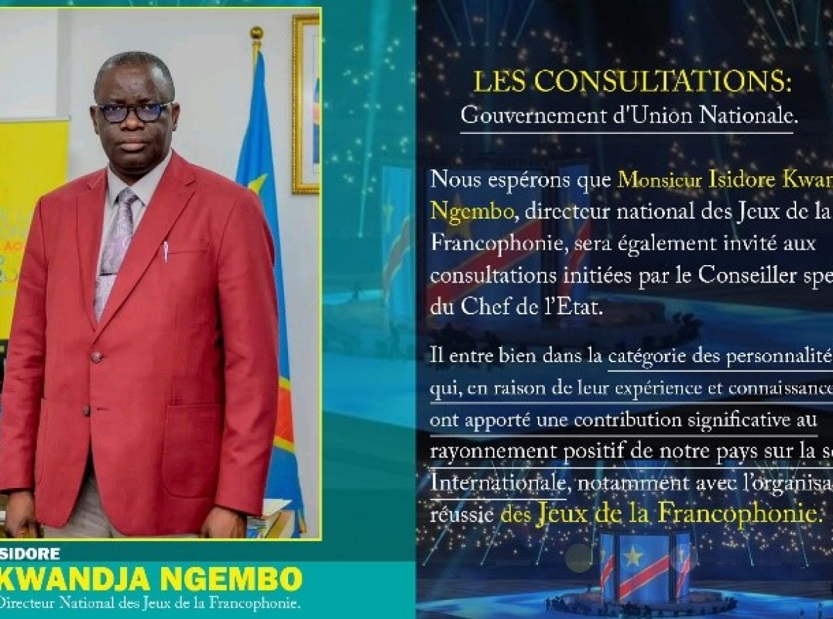  Formation du Gouvernement d’Union Nationale, Isidore Kwandja : la présence réclamée aux consultations politiques !   