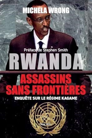 ‘‘Rwanda, assassins sans frontières’’ : Ce livre qui dénonce les actes criminels commis par le régime rwandais en RDC
